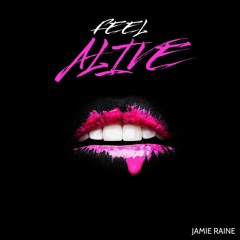 Jamie Raine - Feel Alive