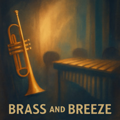 Brass and Breeze