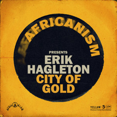 Erik Hagleton - City Of Gold (Nico de Andrea Remix)