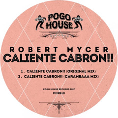 Robert Mycer - Caliente Cabron!! (Original Mix)