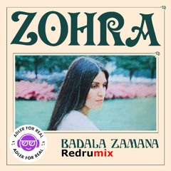 Zohra - Badala Zamana (Adler For Real Redrumix) [FREE DOWNLOAD]