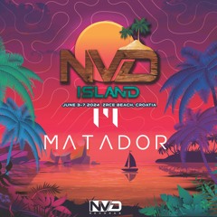 MATADOR - Live at NV'D Island 6/5/24