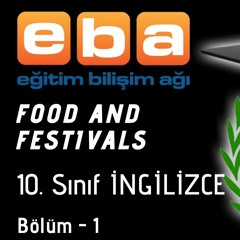 10. SINIF - FOOD AND FESTIVALS / SES DOSYASI