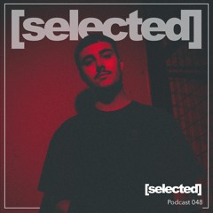 [selected] podcast 048 w/ Confusion