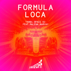 Premiere: Space 92 - Formula Loca ft. Malena Narvay [TAKEOFF]