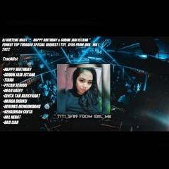 DJ KhetengMaut ™ - Happy Birthdays & Gubuk Jadi Istana  Funkot top Special ( titisf09 from iril_mk )