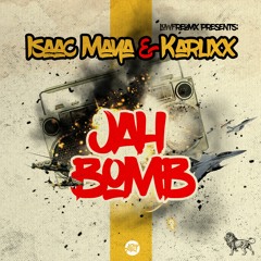 Isaac Maya & Karlixx - Jah Bomb