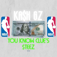 KASH GZ - You Know Clue's Steez