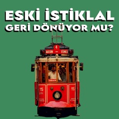 Eski Taksim Geri Dönüyor mu? | Podcast