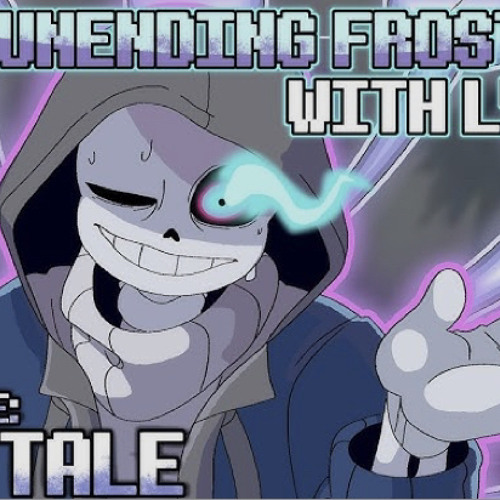 DustTale: Unending Frostbite with lyrics by KwestaLoud