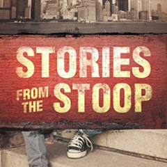 [VIEW] EBOOK 📍 Stories from the Stoop: A Memoir of the 1960s Bronx by  Steve Bernste