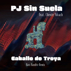 Caballo de Troya feat Chente (Bass Banditz Remix) [Free Download]