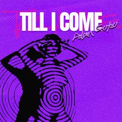 Till I Come (Original Mix)