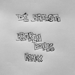 Broken Bones Remix