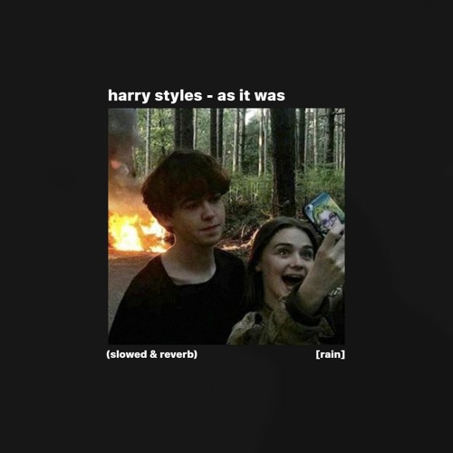 As It Was (slowed + reverb) [rain]