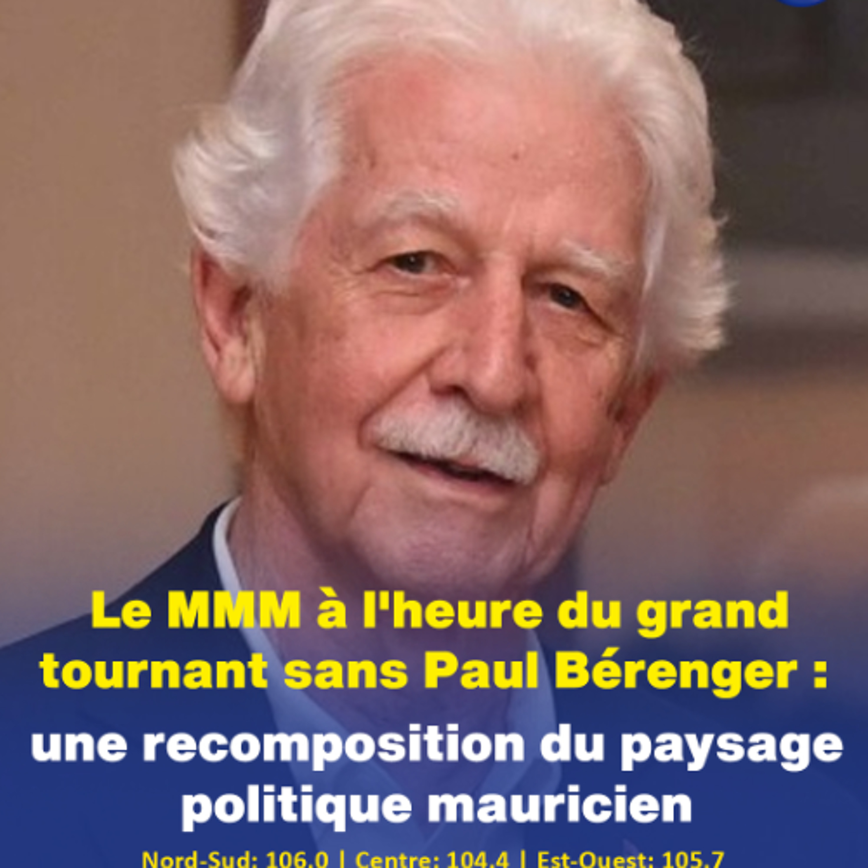 Le MMM à l'heure du grand tournant sans Paul Bérenger : une recomposition du paysage politique mauricien