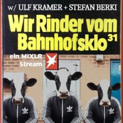 Wir Rinder vom Bahnhofsklo 031 with Ulf Kramer & Stefan Berki