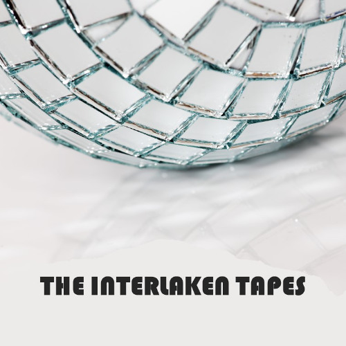 The Interlaken Tapes - Kunst Und Essen
