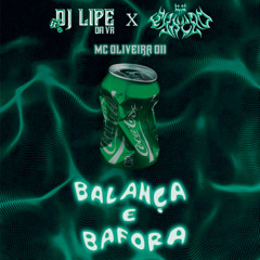 DJ SYNCR0, LIPE DA VR  - BALANÇA E BAFORA