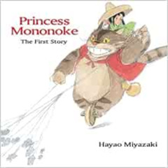 DOWNLOAD EBOOK 📥 Princess Mononoke: The First Story: The First Story by Hayao Miyaza