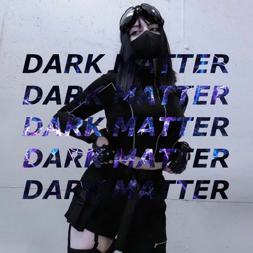 DARK MATTER w/6a6ayaga (Prod. FALLEN)