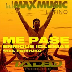 Enrique Iglesias x Farruko - Me Pase (Tadeo Producer Club Mix)