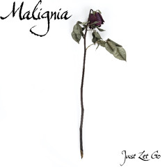 Malignia - Just Let Go