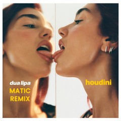 Houdini (Matic Remix)