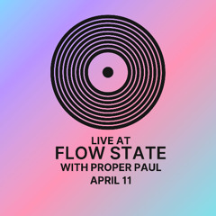 Proper Paul live @ Flow State