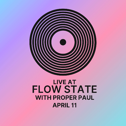 Proper Paul live @ Flow State