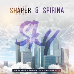 Mr.Shaper & Spirina - Sky (Original Mix)