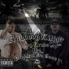 Anybody Killa Ft Problem Da Goon