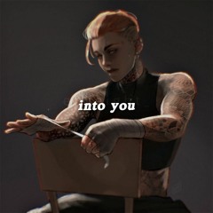 into you