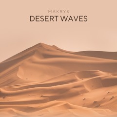 Makrys Radio: Desert Waves