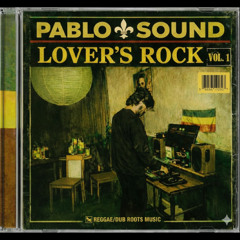PABLO SOUND - LOVERS ROCK VOL. 1 - REGGAE/LOVER'S ROCK DJ MIX 2026