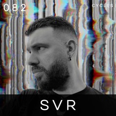 Cycles Podcast #082 - SVR (techno, industrial, dark)