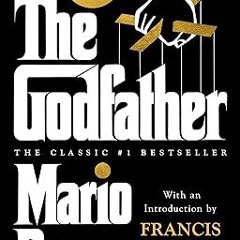 #^R E A D^ The Godfather: 50th Anniversary Edition (PDFKindle)-Read By  Mario Puzo (Author),