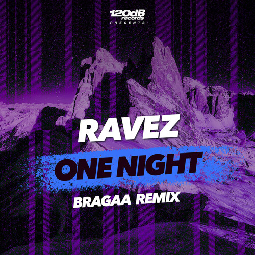 PREVIEW: Ravez - One Night (Bragaa Remix) [OUT NOW]