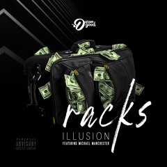 Illusion - Racks Featuring Michael Manchester