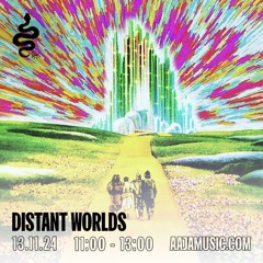 Distant Worlds - Aaja channel 1 - 13 11 24