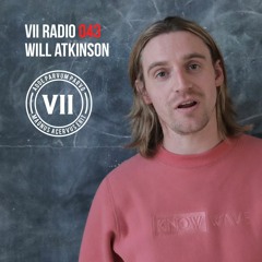 VII Radio 43 - Will Atkinson