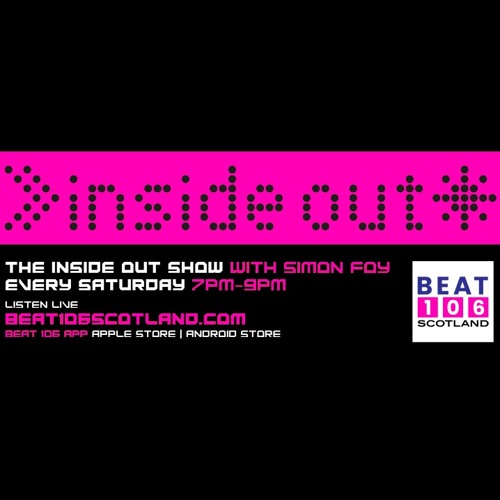 Inside Out Anthems with Simon Foy on Beat 106 Scotland 120621 (Hour 2)