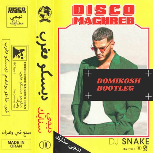Dj Snake - Disco Maghreb (Domikosh Bootleg)