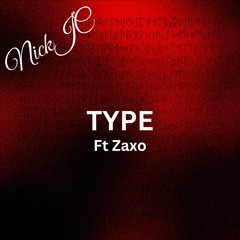 NickJC Type Ft Zaxo