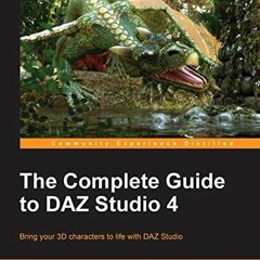 READ KINDLE 💔 The Complete Guide to DAZ Studio 4 by  Paolo Ciccone KINDLE PDF EBOOK