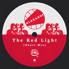 Alarako! - The Red Light (Short Mix)