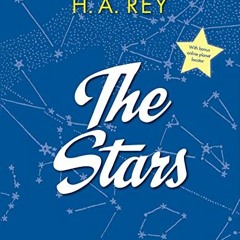 [Read] EBOOK EPUB KINDLE PDF The Stars: A New Way to See Them by  H. A. Rey 🗂️