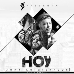 Hoy - Jory Ft. Luigi 21 Plus - [Extended Prod. Mairon Flórez & Andrez Akol] FREE BUY!!
