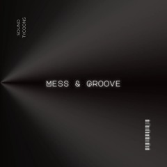 Mess & Groove (Original Mix)