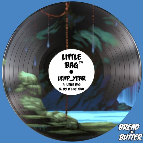 Leap Year - Do It Like That (Preview)[Bread -N- Butter]